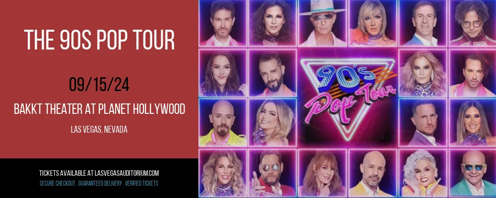 The 90s Pop Tour at Bakkt Theater At Planet Hollywood